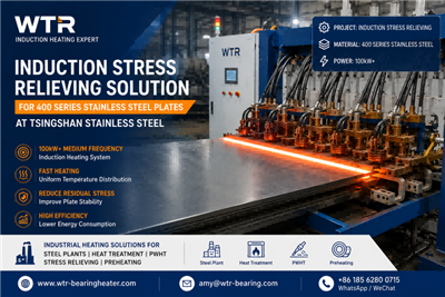 Induction Stress Relieving For 400 Series Stainless Steel Plates At Tsingshan Stainless Steel